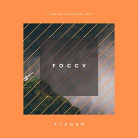 TYSHER - FOGGY